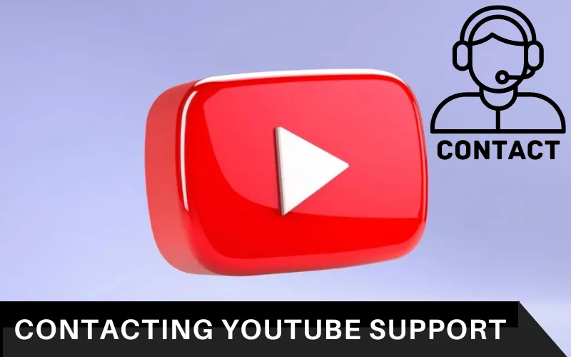 Contacting YouTube Support