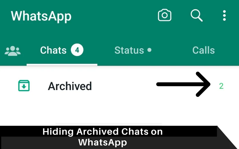 Hiding Archived Chats on WhatsApp