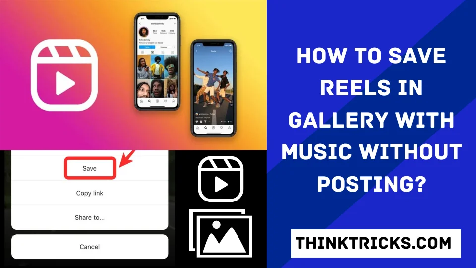 How to Save Reels in Gallery With Music Without Posting