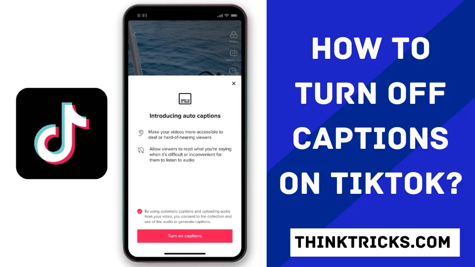 How to Turn Off Captions On TikTok