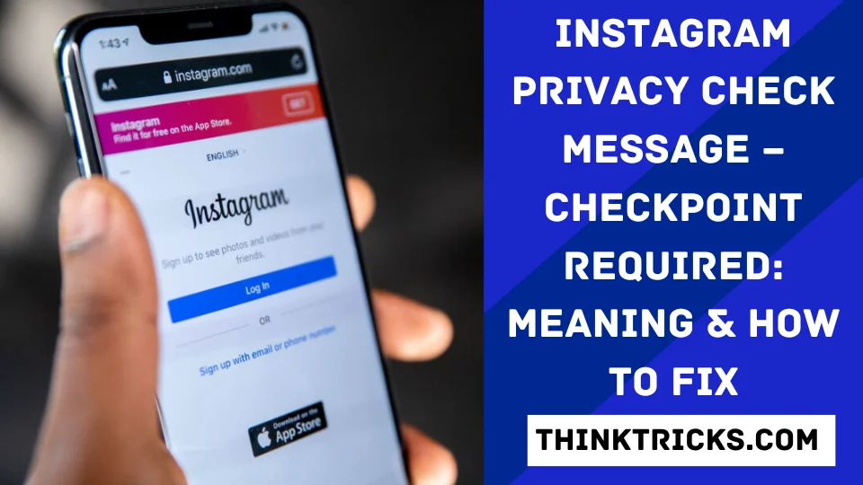 Instagram Privacy Check Message – Checkpoint Required Meaning & How to Fix