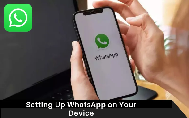 Setting Up WhatsApp on Your Device