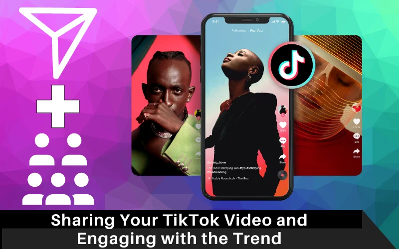 Sharing Your TikTok Video and Engaging with the Trend