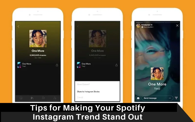 Tips for Making Your Spotify Instagram Trend Stand Out