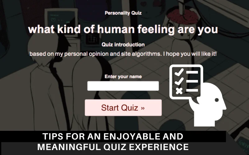 Tips for an Enjoyable and Meaningful Quiz Experience