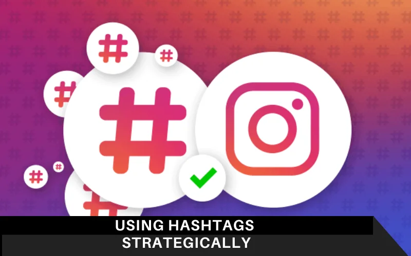 Using Hashtags Strategically