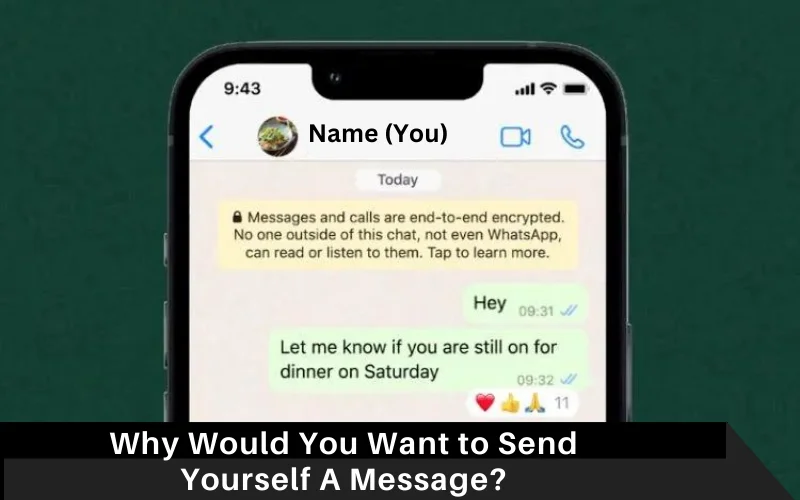 Why Would You Want to Send Yourself A Message