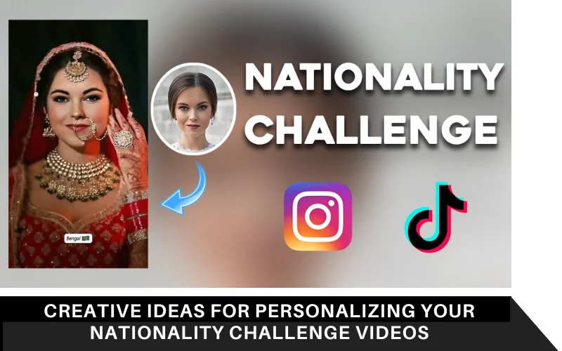 Creative Ideas for Personalizing Your Nationality Challenge Videos