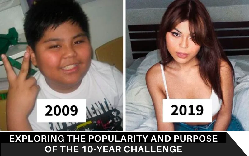 Exploring the Popularity and Purpose of the 10-Year Challenge