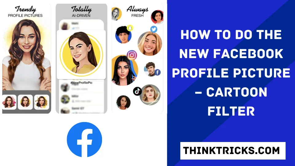 How to Do the New Facebook Profile Picture – Cartoon Filter