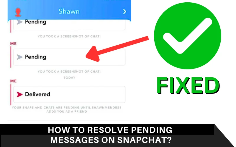 How to Resolve Pending Messages on Snapchat