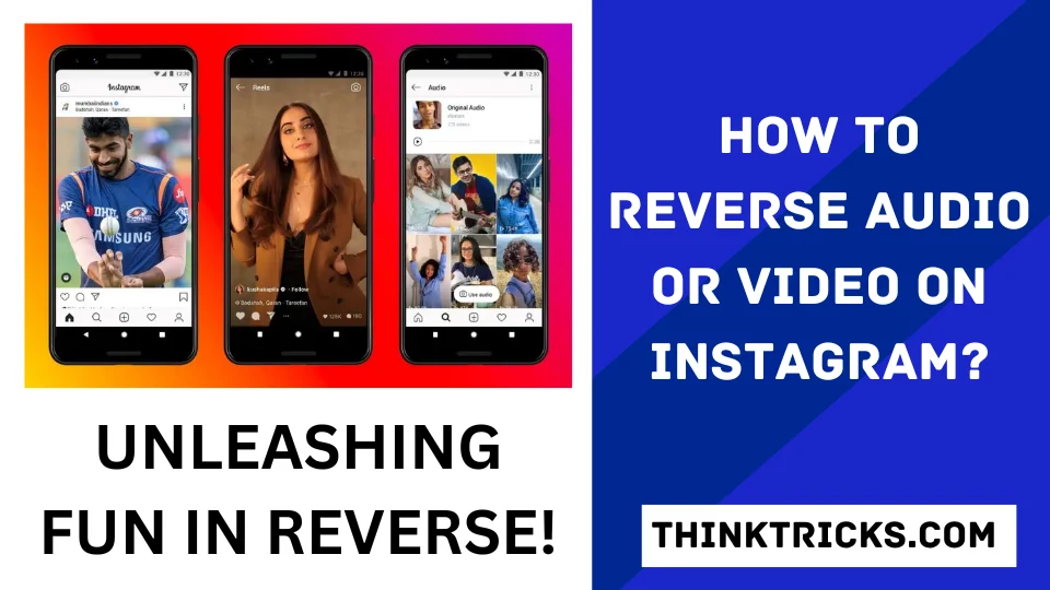 How to Reverse Audio or Video On Instagram