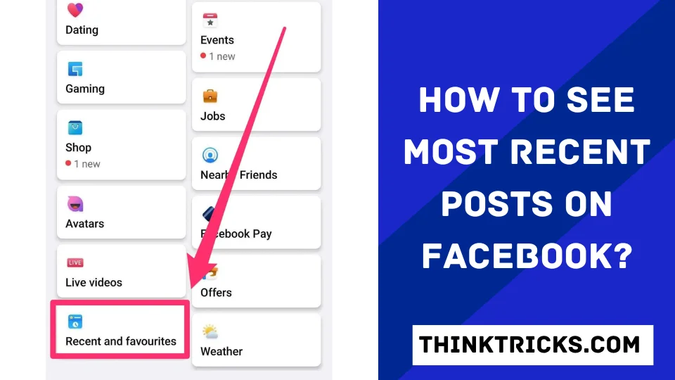 How to See Most Recent Posts On Facebook