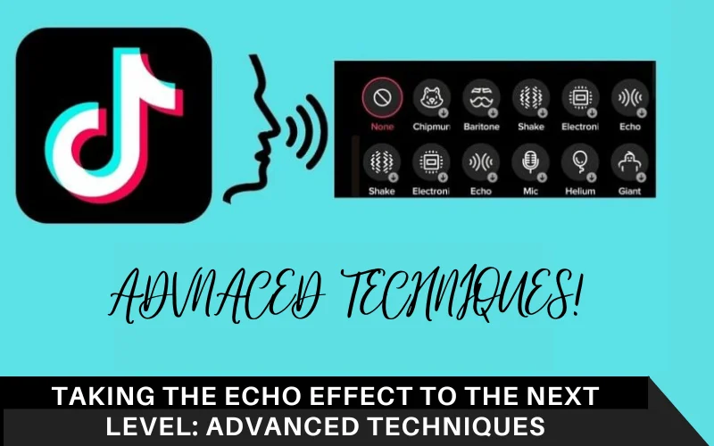 Taking the Echo Effect to the Next Level_ Advanced Techniques