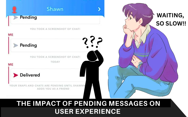 The Impact of Pending Messages on User Experience