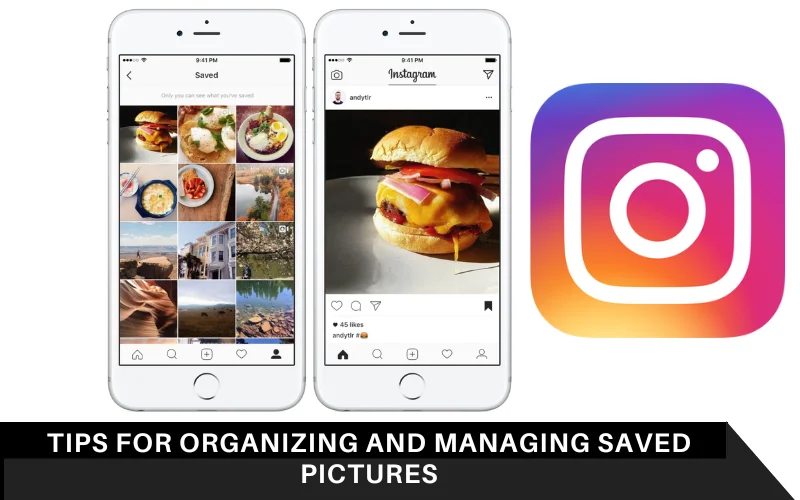 Tips for Organizing and Managing Saved Pictures