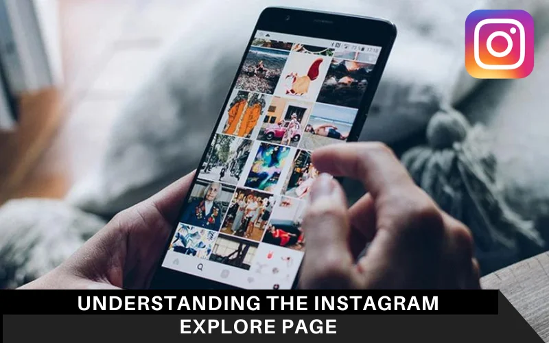 Understanding the Instagram Explore Page